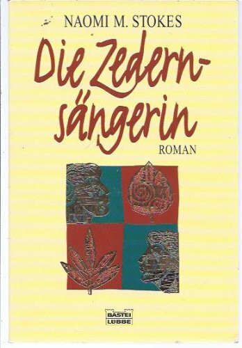 Die Zedernsängerin (Allgemeine Reihe. Bastei Lübbe Taschenbücher)