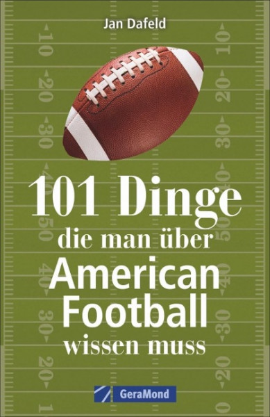 101 Dinge, die man über American Football wissen muss
