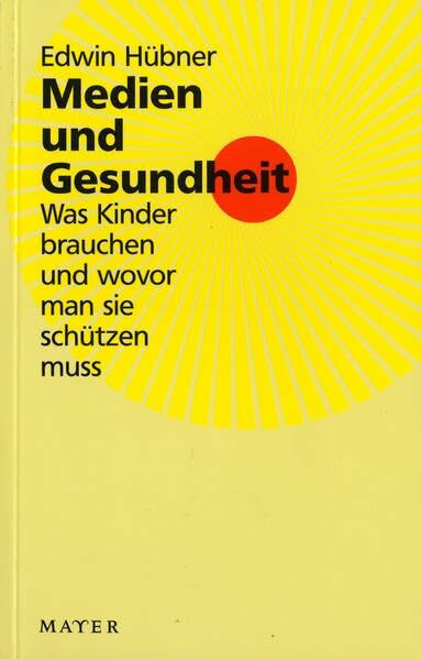 Medien und Gesundheit: Was Kinder brauchen und wovor man sie schützen muss