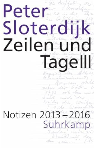 Zeilen und Tage III - Notizen 2013-2016 (Datierte Notizen 3)