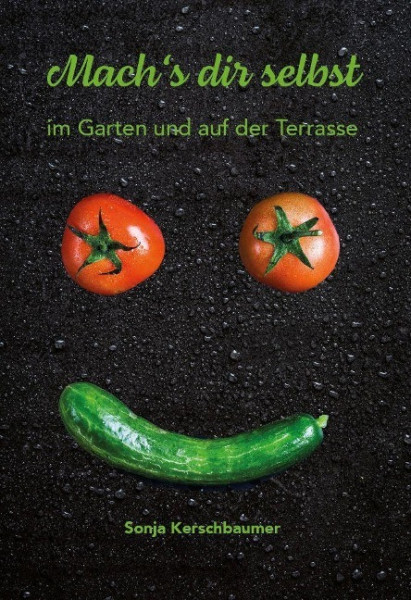 Mach's dir selbst - im Garten und auf der Terrasse