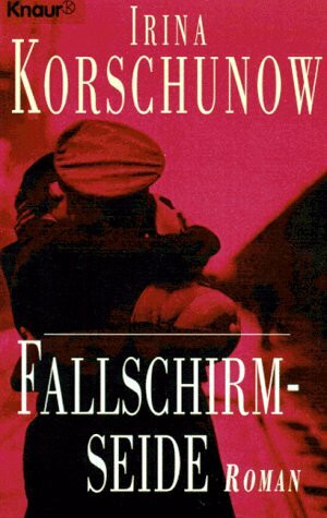 Fallschirmseide: Roman (Knaur Taschenbücher. Romane, Erzählungen)