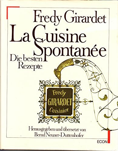 La Cuisine Spontanee. Sonderausgabe. Die besten Rezepte