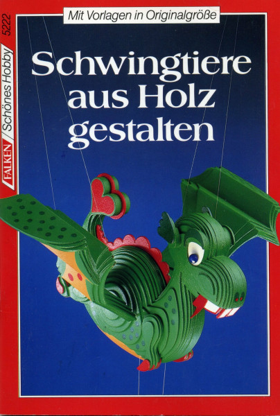 Schwingtiere aus Holz gestalten