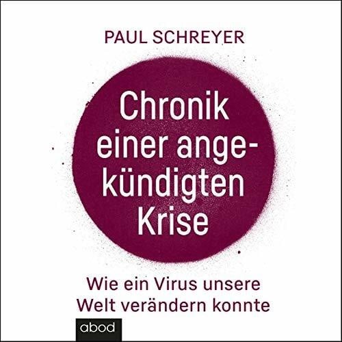 Chronik einer angekündigten Krise: Wie ein Virus die Welt verändern konnte