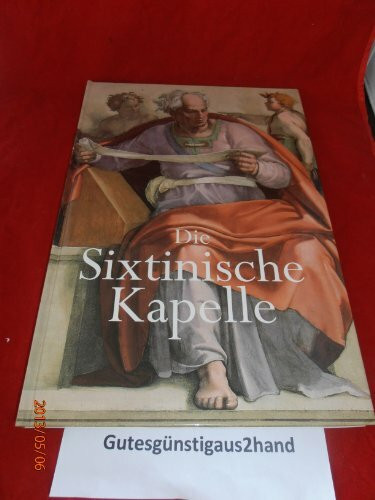 Die Sixtinische Kapelle: Ein Panorama der biblischen Vorstellungswelt Michelangelos