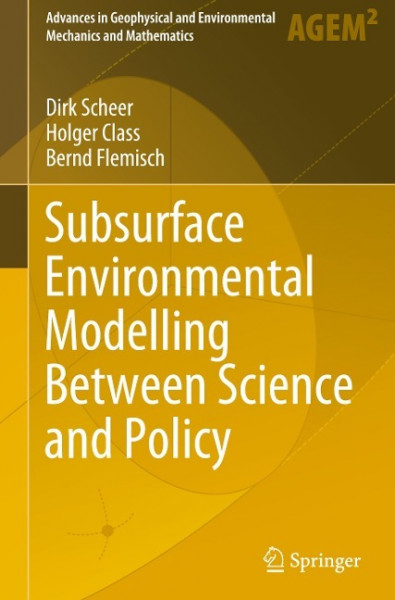 Subsurface Environmental Modelling Between Science and Policy