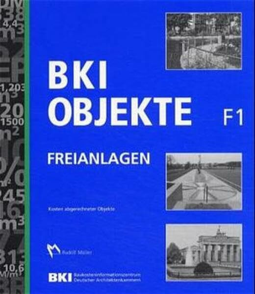 BKI Objekte Freianlagen F1: Kosten abgerechneter Objekte