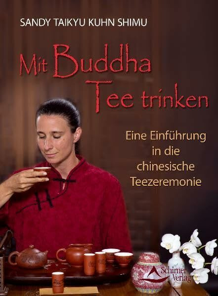 Mit Buddha Tee trinken: Eine Einführung in die chinesische Teezeremonie
