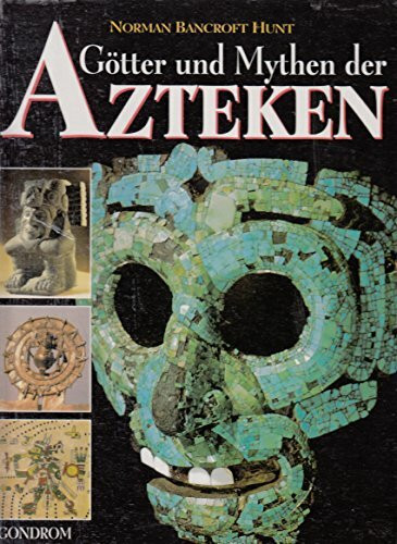 Götter und Mythen der Azteken