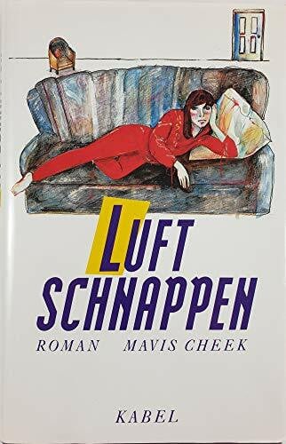 Luftschnappen. Roman