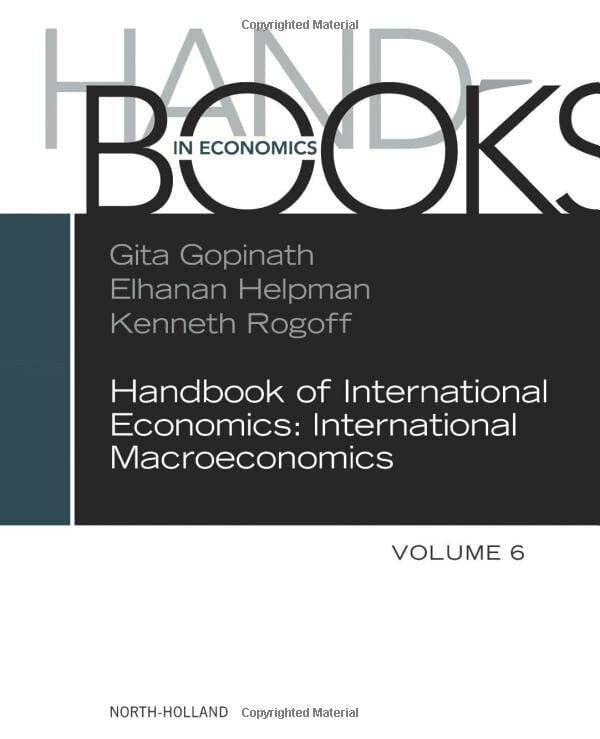 Handbook of International Economics (Volume 6): International Macroeconomics Handbook of International Economics (Volume 6): International Macroeconomics