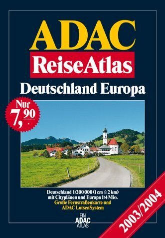 ADAC ReiseAtlas 2003/2004: Deutschland 1:200000, 23 Citypläne 1:25000, Europa 1:4 Mill.