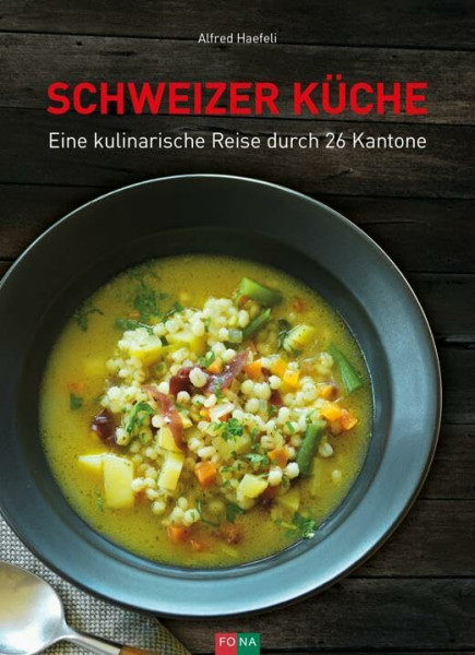 Schweizer Küche: Eine kulinarische Reise durch 26 Kantone