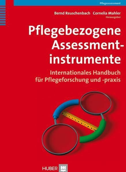Pflegebezogene Assessmentinstrumente: Internationales Handbuch für Pflegeforschung und -praxis