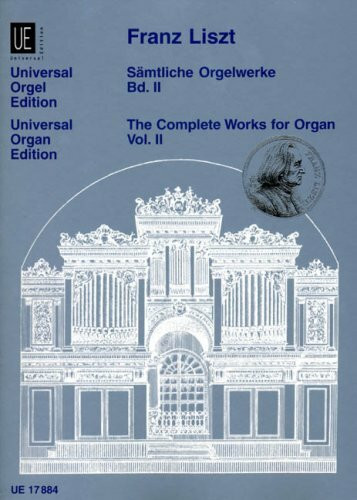 Universal Edition Liszt: Complete Organ Works - Volume 2