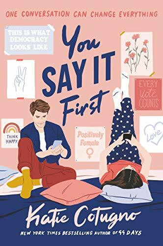 You Say It First: An Irresistible YA Contemporary Romance About Finding Love Across Distance