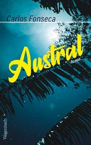 Austral: Roman | Anna Seghers-Preis 2024 (Quartbuch)