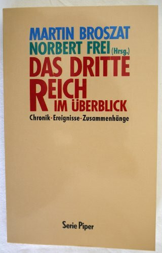 Das Dritte Reich im Überblick: Chronik - Ereignisse - Zusammenhänge (Piper Taschenbuch)