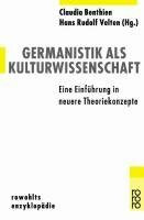 Germanistik als Kulturwissenschaft. Eine Einführung in neue Theoriekonzepte.