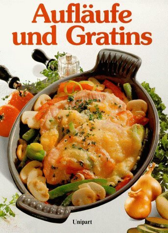 Aufläufe und Gratins