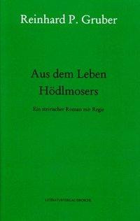 Werke 04. Aus dem Leben Hödlmosers