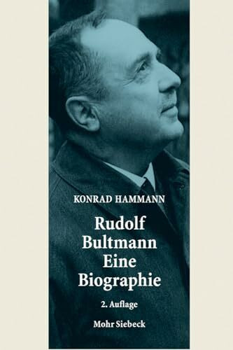 Rudolf Bultmann - Eine Biographie