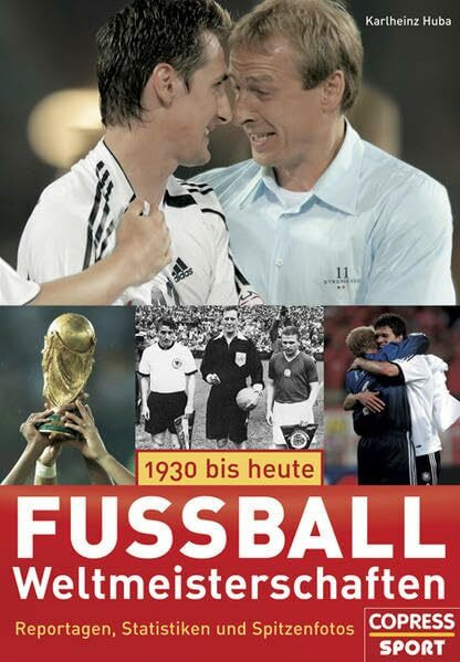 Fussball Weltmeisterschaften 1930 bis heute: Reportagen, Statistiken und Spitzenfotos