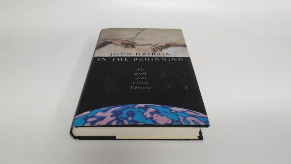 In the Beginning: The Birth of the Living Universe