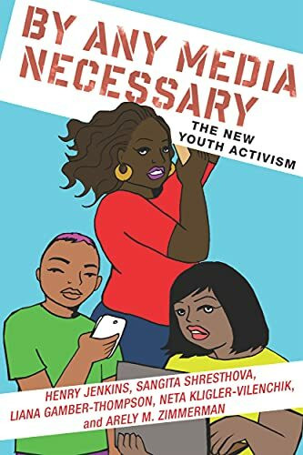 New York University Press By Any Media Necessary, The New Youth Activism (Connected Youth And Digital Futures)
