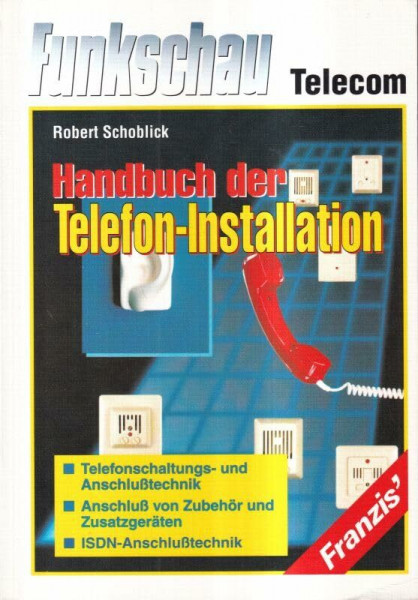 Handbuch der Telefoninstallation: Telefonschaltungs- und Anschlusstechnik, Anschluss von Zubehör und Zusatzgeräten, ISDN-Anschlusstechnik