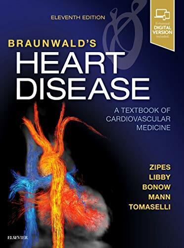 Braunwald's Heart Disease: A Textbook of Cardiovascular Medicine, Single Volume: Braunwald's Heart Disease: A Textbook of Cardiovascular Medicine,... Braunwald's Heart Disease: A Textbook of Cardiovascular Medicine, Single Volume: Braunwald's Heart Disease: A Textbook of Cardiovascular Medicine, Single Volume