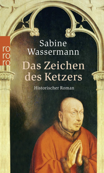 Das Zeichen des Ketzers: Historischer Roman. Originalausgabe