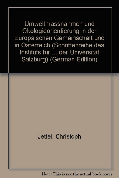Umweltmassnahmen und Ökologieorientierung in der Europäischen Gemeinschaft und in Österreich