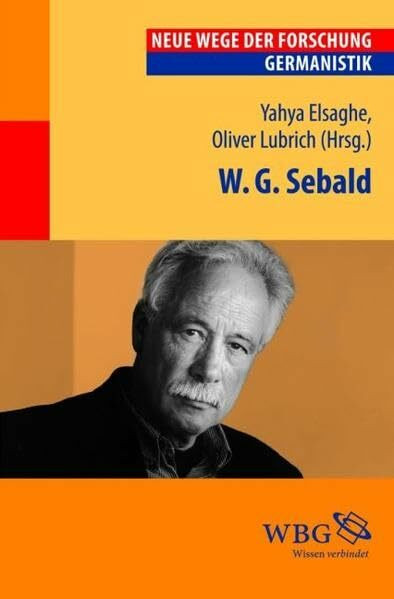 W.G. Sebald: Neue Wege der Forschung