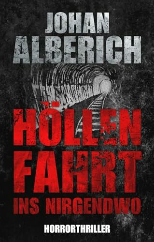 Höllenfahrt ins Nirgendwo: Horrorthriller