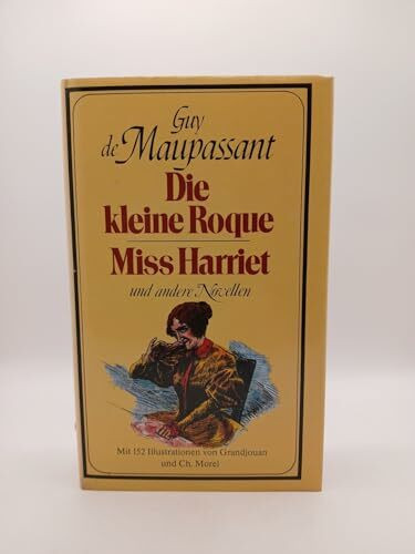Der kleine Roque. Miss Harriet. ( Romane und Novellen, 4)