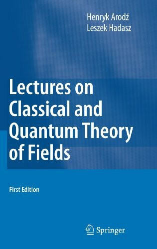 Lectures on Classical and Quantum Theory of Fields