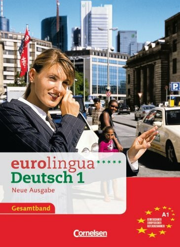 eurolingua - Deutsch als Fremdsprache - Neue Ausgabe: A1: Gesamtband 1 - Kurs- und Arbeitsbuch: Einheit 1-16. Niveau A1