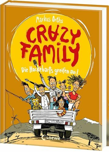 Crazy Family (Band 3) - Die Hackebarts greifen an!: Begleite Familie Hackebart auf eine witzige und schräge Reise nach Afrika - Zum Selberlesen ab 10 Jahren oder zum Vorlesen für die ganze Familie