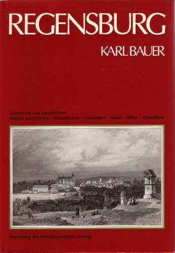 Regensburg: Aus Kunst-, Kultur- und Sittengeschichte