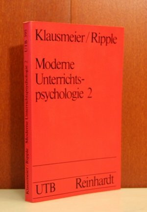 Moderne Unterrichtspsychologie II. Lernen im Unterricht.