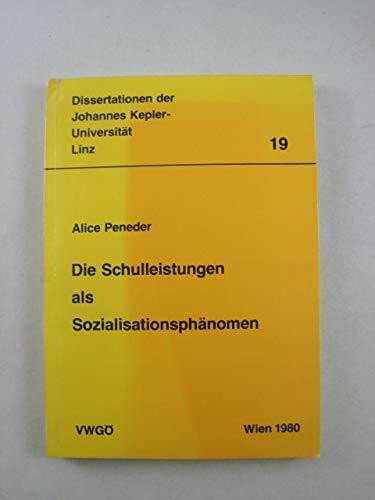 Die Schulleistungen als Sozialisationsphänomen.