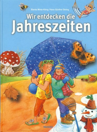 Wir entdecken die Jahreszeiten - Komm mit, wir entdecken den Frühling, Sommer, Herbst, Winter