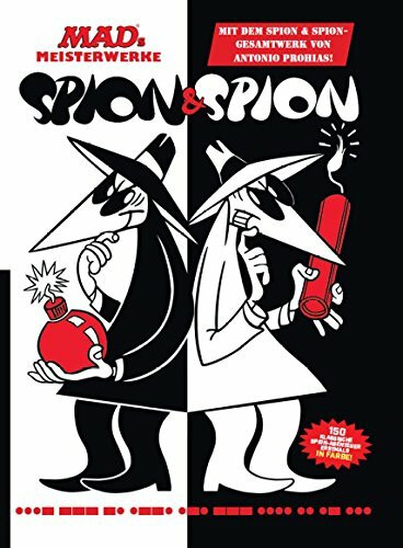 MADs Meisterwerke: Spion & Spion: Mit dem Gesamtwerk von Antonio Prohias!