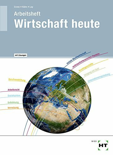 Wirtschaft heute praktisch - Arbeitsheft mit eingetragenen Lösungen