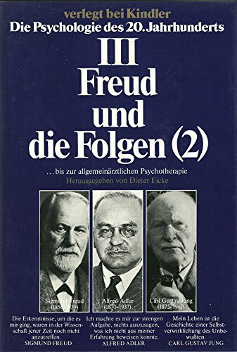 Freud und die Folgen, Teil 2: Bis zur allgemeinärztlichen Psychotherapie (Die Psychiologie des 20. Jahrhunderts, Band 3)