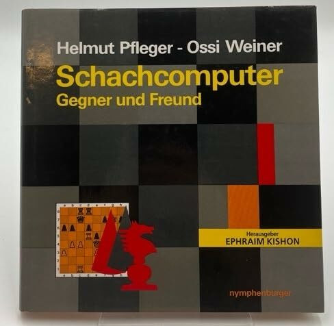 Der Schachcomputer. Gegner und Freund. Herausgegeben von Ephraim Kishon.