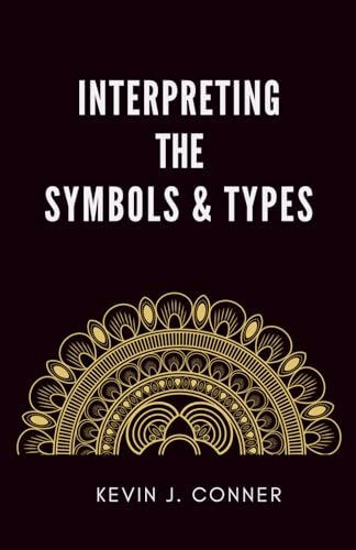 Interpreting the Symbols and Types