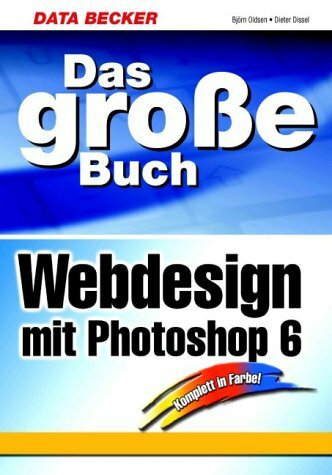 Das große Buch Webdesign mit Photoshop 6